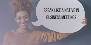 Top 20 Native Phrases to Use in Business Meetings for Effective Communication